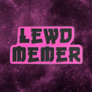 Lewd Memer Pin